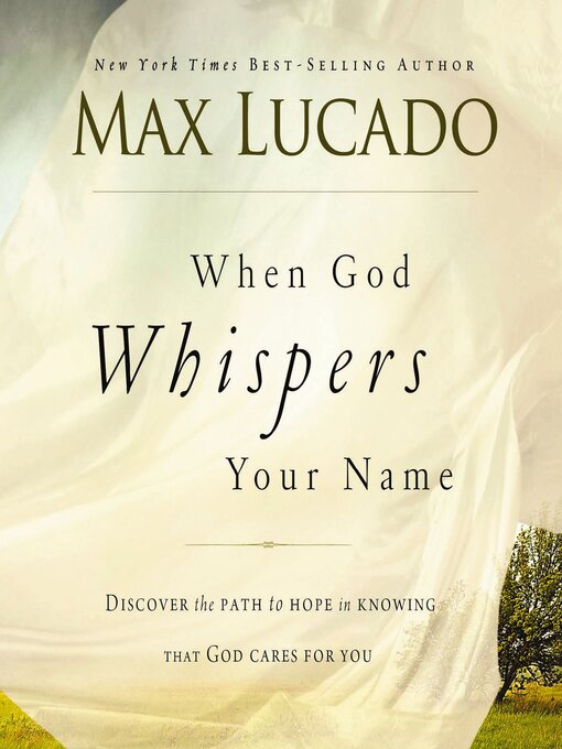 Title details for When God Whispers Your Name by Max Lucado - Available